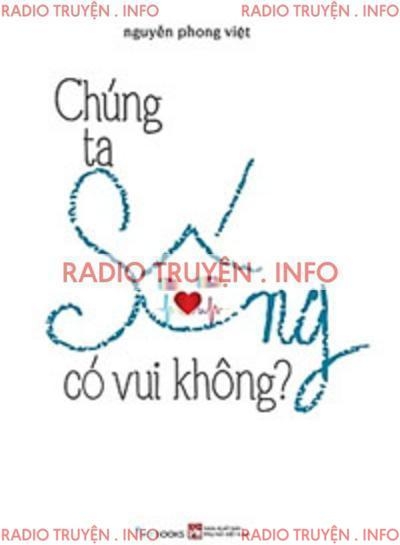 Chúng Ta Sống Có Vui Không?