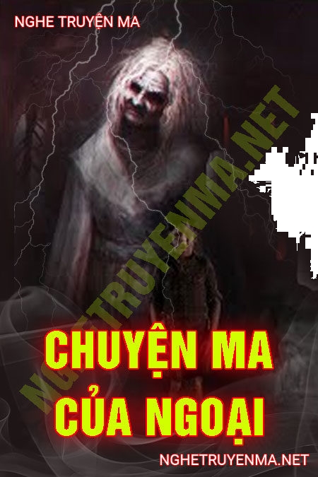 Chuyện Ma Của Ngoại