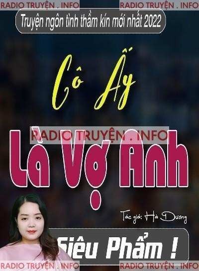 Cô Ấy Là Vợ Anh