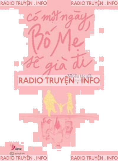 Có Một Ngày, Bố Mẹ Sẽ Già Đi