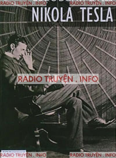 Cuộc Đời Kỳ Lạ Của Nikola Tesla