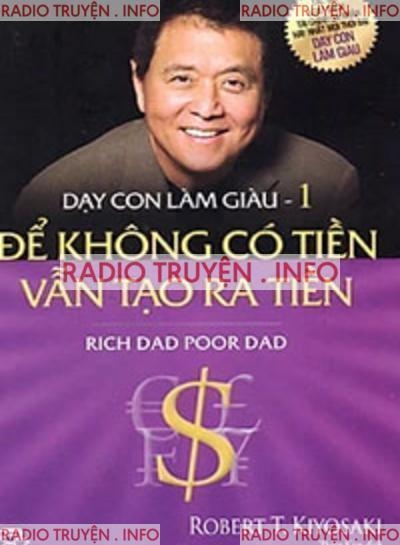 Dạy Con Làm Giàu 1: Để Không Có Tiền Vẫn Tạo Ra Tiền