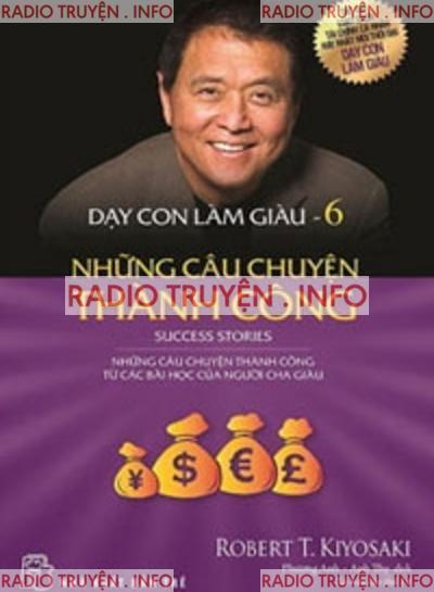 Dạy Con Làm Giàu 6: Những Câu Chuyện Thành Công