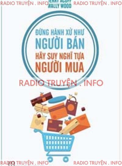 Đừng Hành Xử Như Người Bán, Hãy Suy Nghĩ Tựa Người Mua