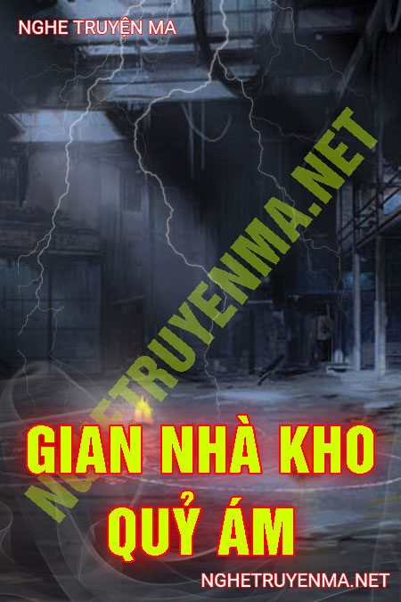 Gian Nhà Kho Quỷ Ám