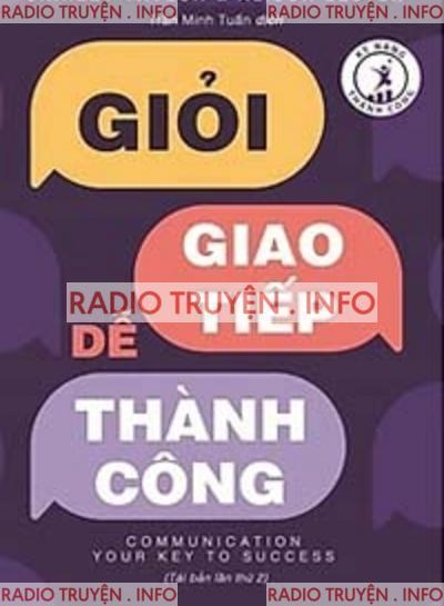 Giỏi Giao Tiếp, Dễ Thành Công