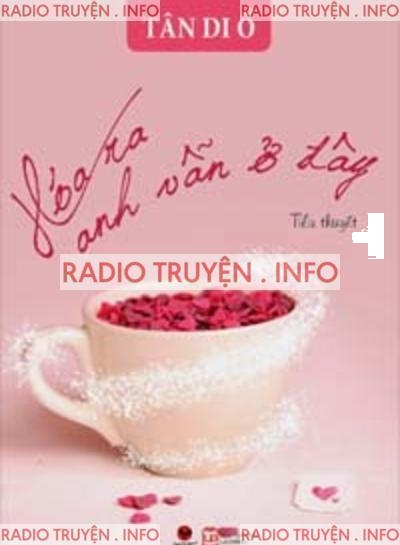 Hóa Ra Anh Vẫn Ở Đây