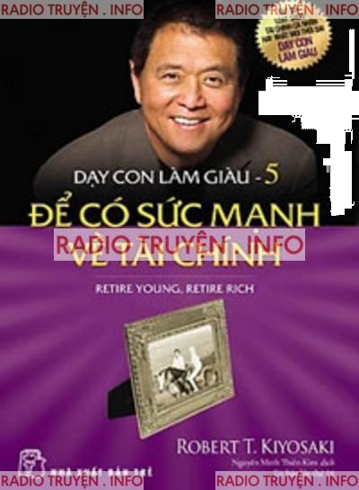Dạy Con Làm Giàu 5: Để Có Sức Mạnh Về Tài Chính