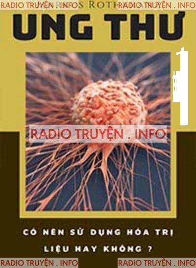 Ung Thư, Có Nên Sử Dụng Hóa Trị Liệu Hay Không ?