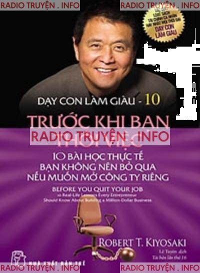 Dạy Con Làm Giàu 10: Trước Khi Bạn Thôi Việc