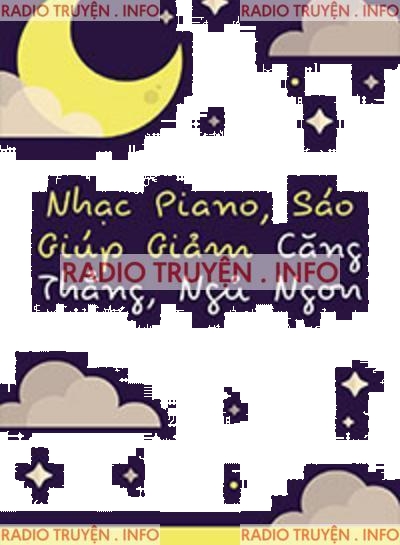 Nhạc Piano, Sáo Giúp Giảm Căng Thẳng, Ngủ Ngon