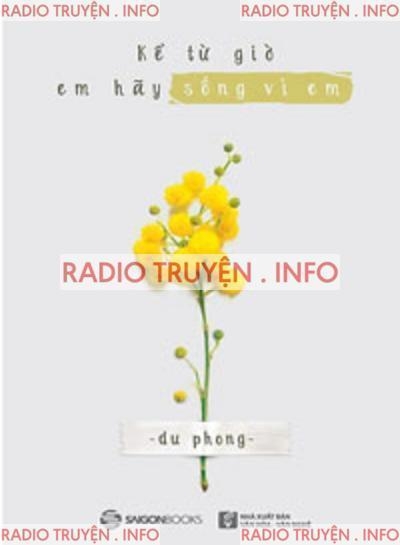 Kể Từ Giờ Em Hãy Sống Vì Em