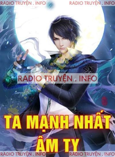 Ta Mạnh Nhất Âm Ty