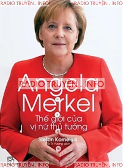 Angela Merkel, Thế Giới Của Vị Nữ Thủ Tướng