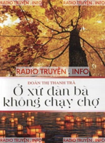 Ở Xứ Đàn Bà Không Chạy Chợ