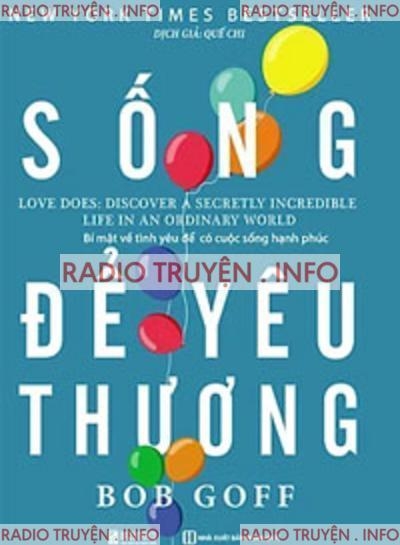 Sống Để Yêu Thương - bob goff