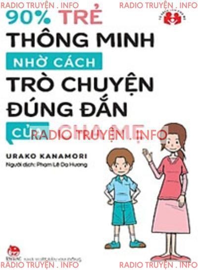 90% Trẻ Thông Minh Nhờ Cách Trò Chuyện Đúng Đắn Của Cha Mẹ