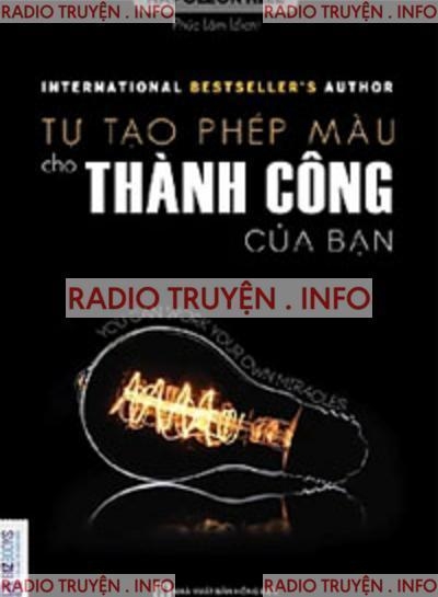 Tự Tạo Phép Màu Cho Thành Công Của Bạn