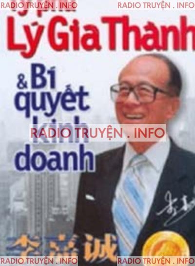 Tỷ Phú Lý Gia Thành Và Bí Quyết Kinh Doanh