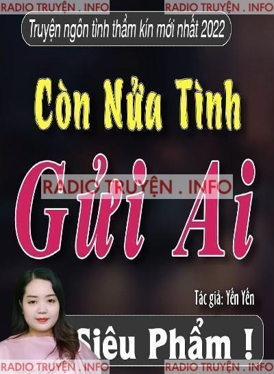 Còn Nửa Tình Gửi Ai