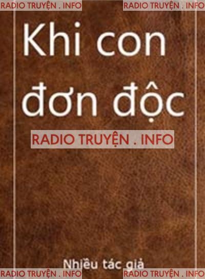 Khi Con Đơn Độc