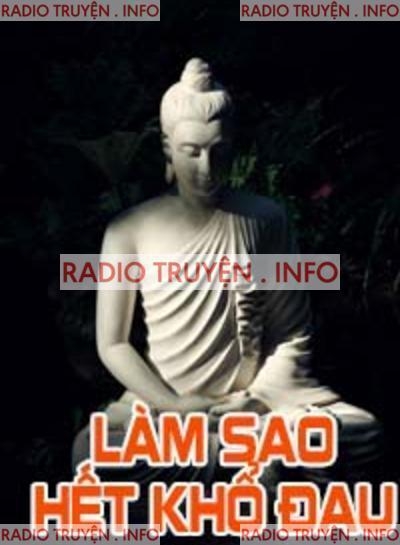 Làm Sao Hết Khổ Đau