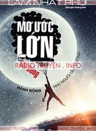 Mơ Ước Lớn Thì Đừng Hành Động Như Người Tầm Thường