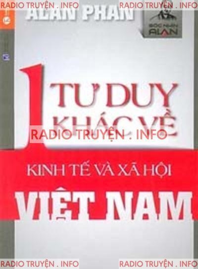 Một Tư Duy Khác Về Kinh Tế Và Xã Hội Việt Nam