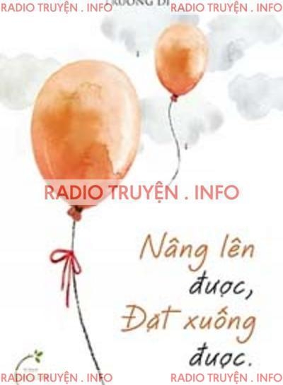 Nâng Lên Được, Đặt Xuống Được