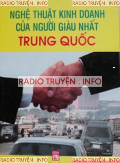 Nghệ Thuật Kinh Doanh Của Người Giàu Nhất Trung Quốc