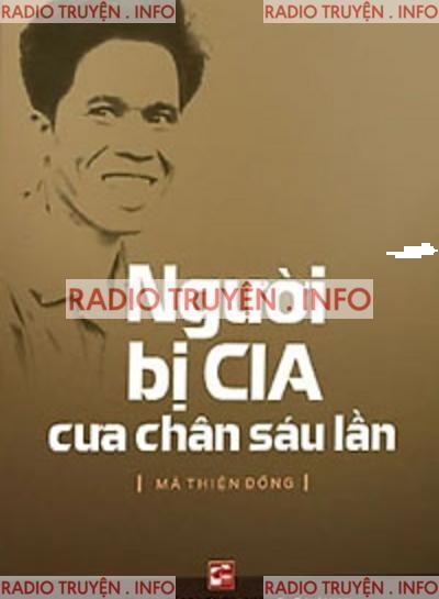 Người Bị CIA Cưa Chân Sáu Lần