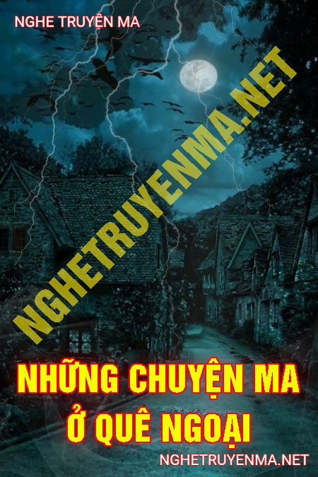 Những Chuyện Ma Ở Quê Ngoại Nam Định