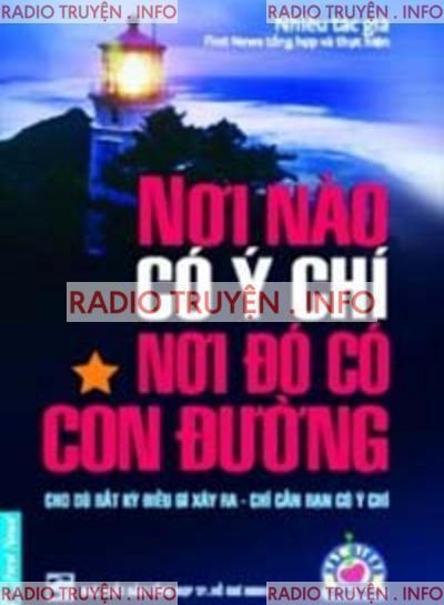 Nơi Nào Có Ý Chí Nơi Đó Có Con Đường