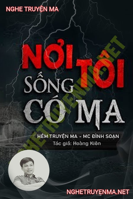 Nơi Tôi Sống Có Ma