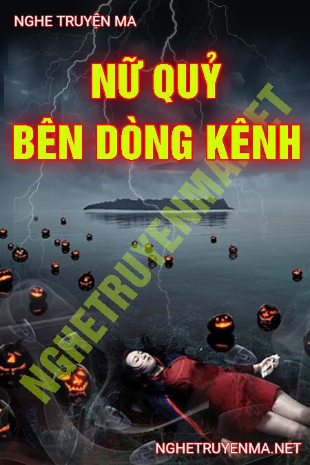 Nữ Quỷ Bên Dòng Kênh
