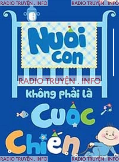 Nuôi Con Không Phải Là Cuộc Chiến