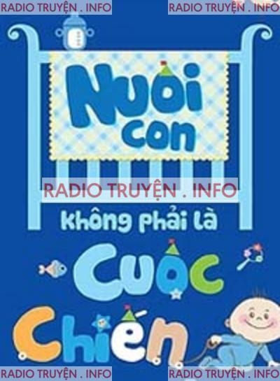 Nuôi Con Không Phải Là Cuộc Chiến