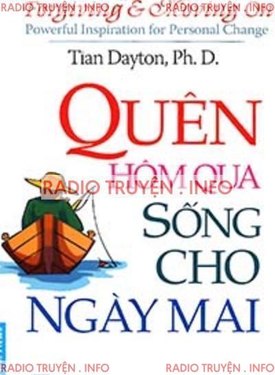 Quên Hôm Qua Sống Cho Ngày Mai