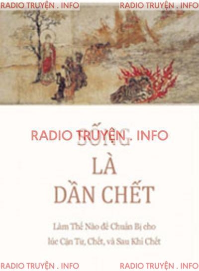 Sống Là Dần Chết