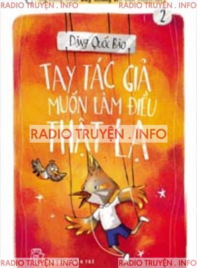 Tay Tác Giả Muốn Làm Điều Thật Lạ