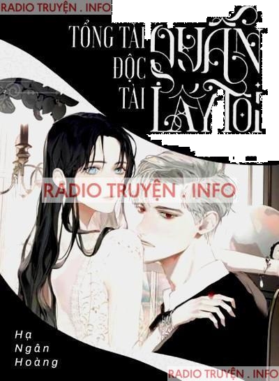 Tổng Tài Độc Tài Quấn Lấy Tôi