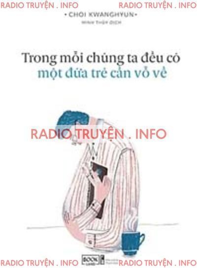 Trong Mỗi Chúng Ta Đều Có Một Đứa Trẻ Cần Vỗ Về