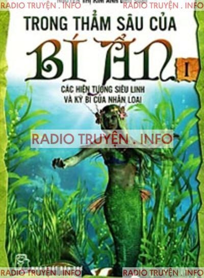 Trong Thẳm Sâu Của Bí Ẩn 1: Các Hiện Tượng Siêu Linh Và Kỳ Bí Của Nhân Loại