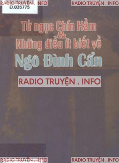 Tử Ngục Chín Hầm & Những Điều Ít Biết Về Ngô Đình Cẩn