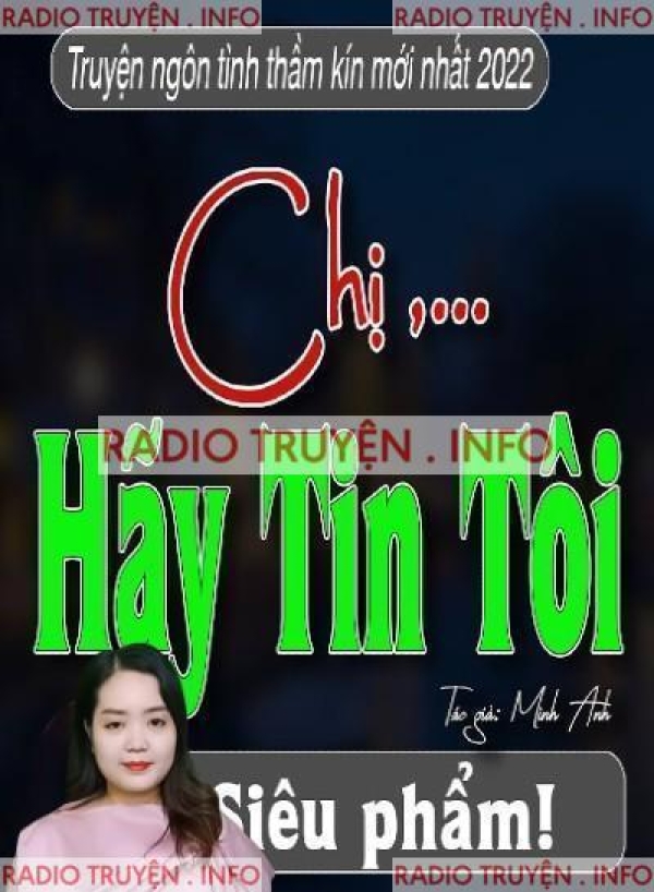 Chị... Hãy Tin Tôi