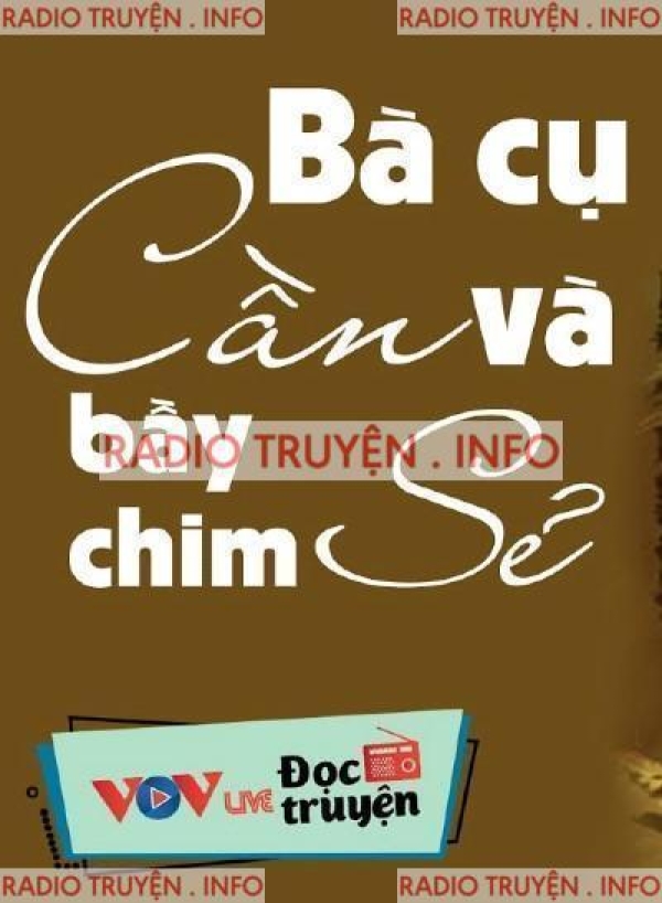 Bà Cụ Cần Và Bầy Chim Sẻ