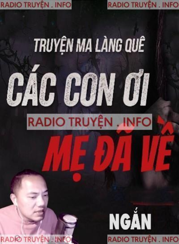 Các Con Ơi Mẹ Đã Về