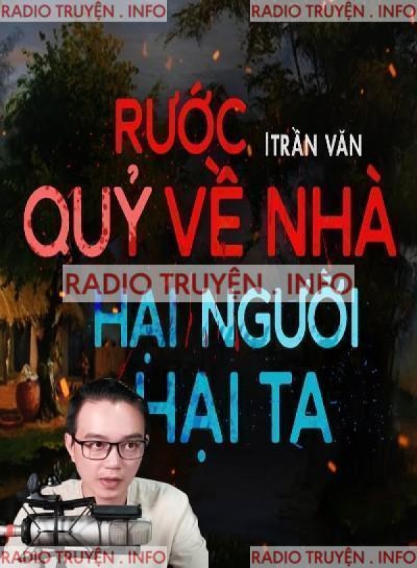 Rước Quỷ Về Nhà Hại Người Hại Ta