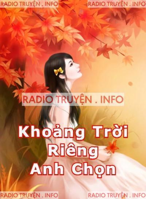 Khoảng Trời Riêng Anh Chọn