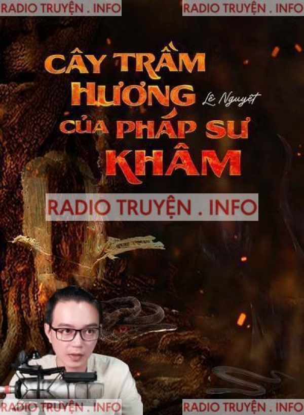 Cây Trầm Hương Của Pháp Sư Lý Khâm